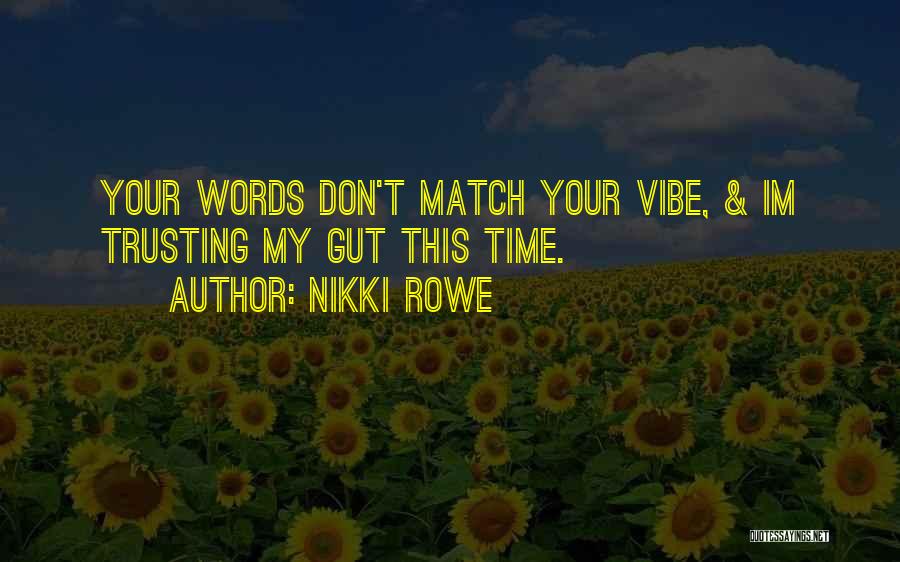 Life Lessons Trust Quotes By Nikki Rowe