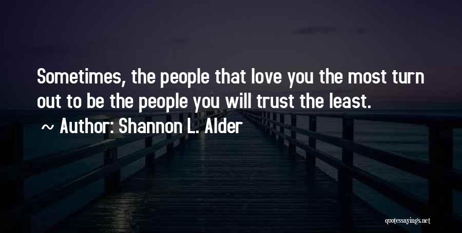 Life Lessons Trust Quotes By Shannon L. Alder
