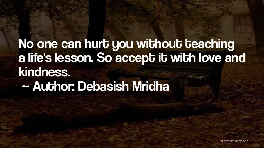 Life Lessons With Love Quotes By Debasish Mridha