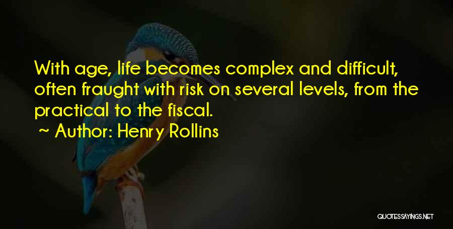 Life Levels Quotes By Henry Rollins