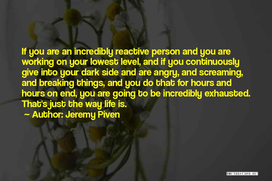 Life Levels Quotes By Jeremy Piven
