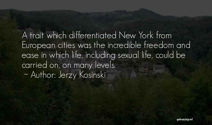 Life Levels Quotes By Jerzy Kosinski