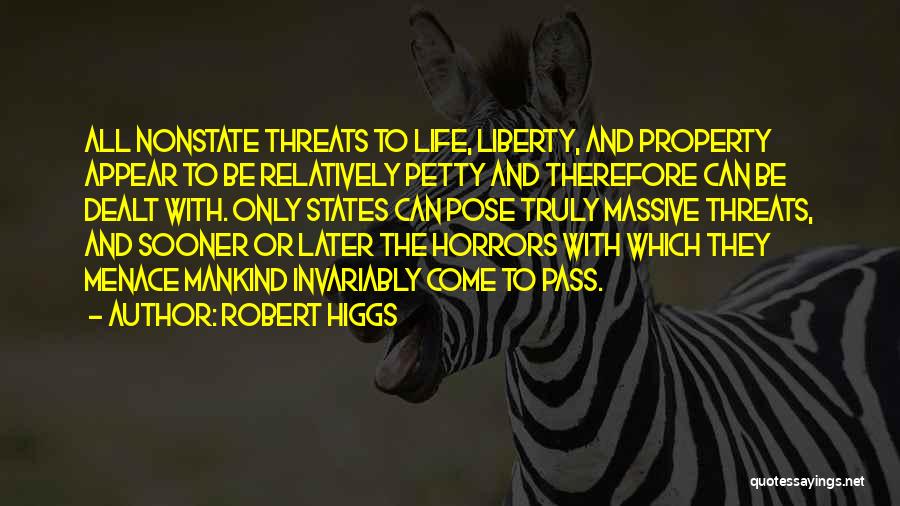 Life Liberty And Property Quotes By Robert Higgs