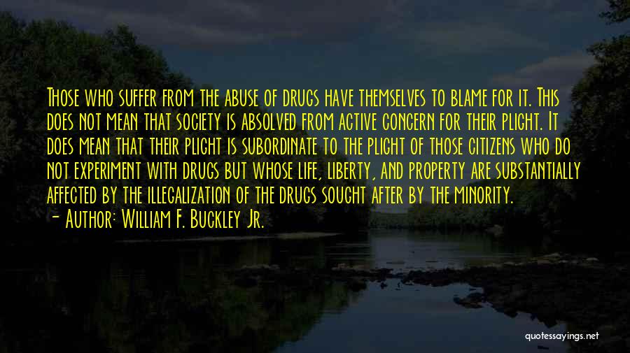 Life Liberty And Property Quotes By William F. Buckley Jr.