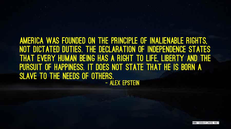 Life Liberty And The Pursuit Of Happiness Quotes By Alex Epstein