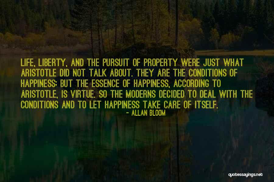 Life Liberty And The Pursuit Of Happiness Quotes By Allan Bloom