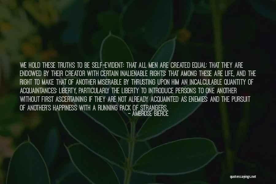 Life Liberty And The Pursuit Of Happiness Quotes By Ambrose Bierce