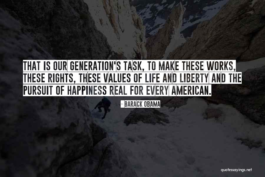 Life Liberty And The Pursuit Of Happiness Quotes By Barack Obama Life Liberty And The Pursuit Of Happiness Quotes By Barack Obama