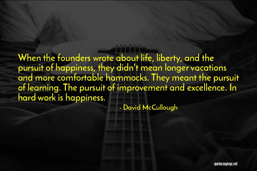 Life Liberty And The Pursuit Of Happiness Quotes By David McCullough