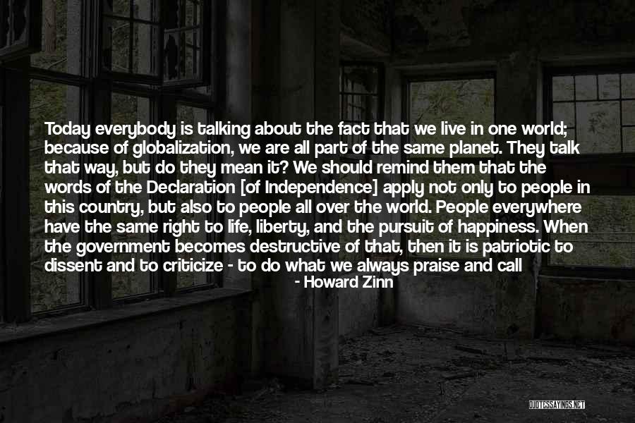 Life Liberty And The Pursuit Of Happiness Quotes By Howard Zinn Life Liberty And The Pursuit Of Happiness Quotes By Howard Zinn