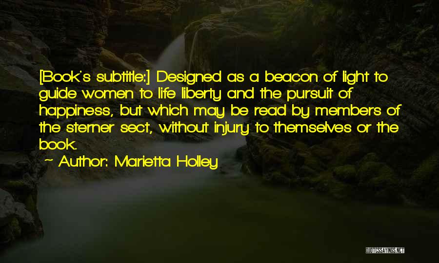 Life Liberty And The Pursuit Of Happiness Quotes By Marietta Holley