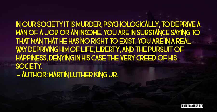 Life Liberty And The Pursuit Of Happiness Quotes By Martin Luther King Jr.