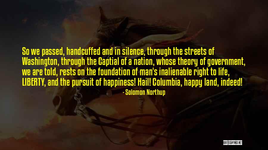 Life Liberty And The Pursuit Of Happiness Quotes By Solomon Northup