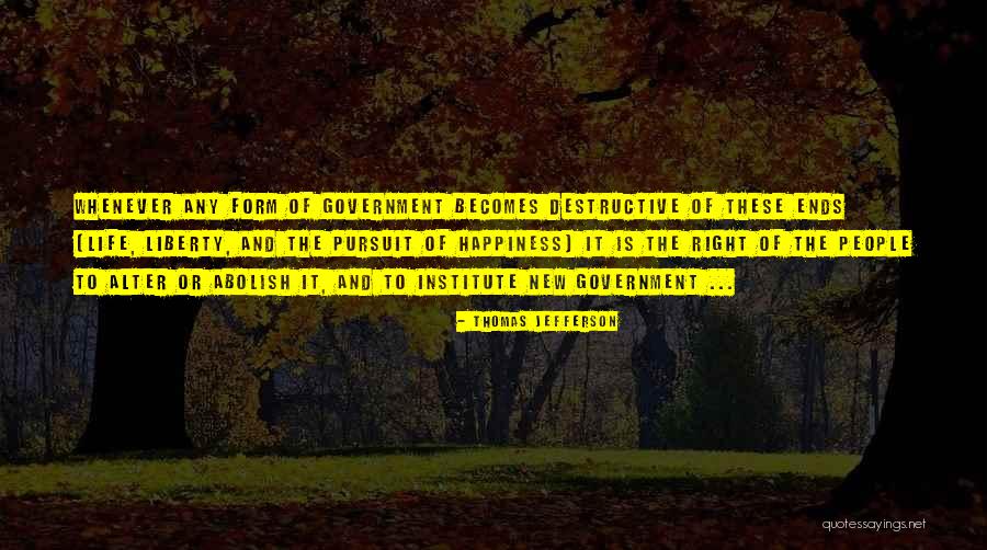 Life Liberty And The Pursuit Of Happiness Quotes By Thomas Jefferson Life Liberty And The Pursuit Of Happiness Quotes By Thomas Jefferson