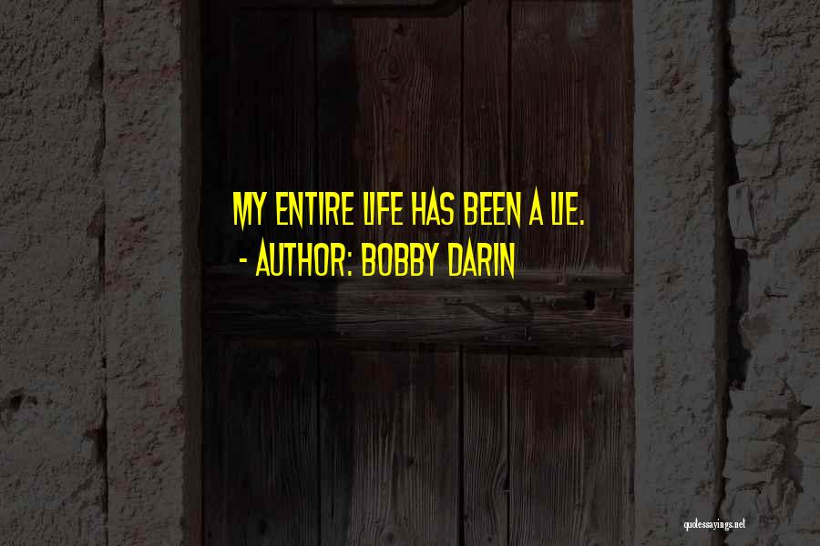 Life Lie Quotes By Bobby Darin