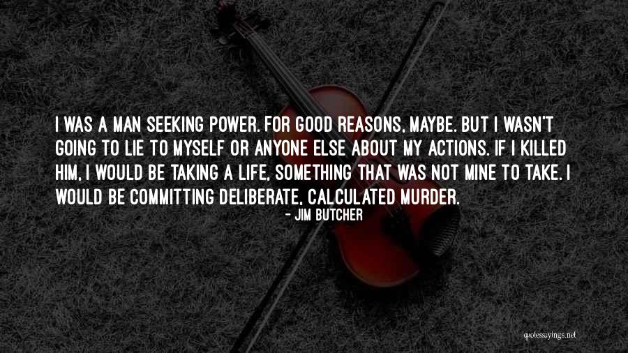 Life Lie Quotes By Jim Butcher