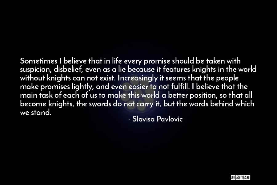Life Lie Quotes By Slavisa Pavlovic Life Lie Quotes By Slavisa Pavlovic