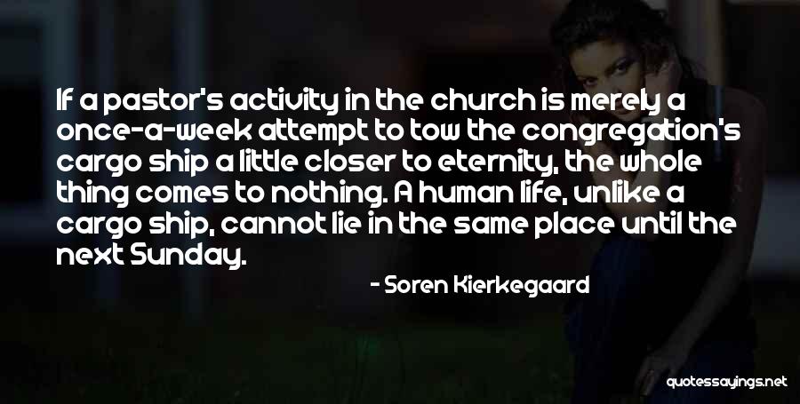 Life Lie Quotes By Soren Kierkegaard