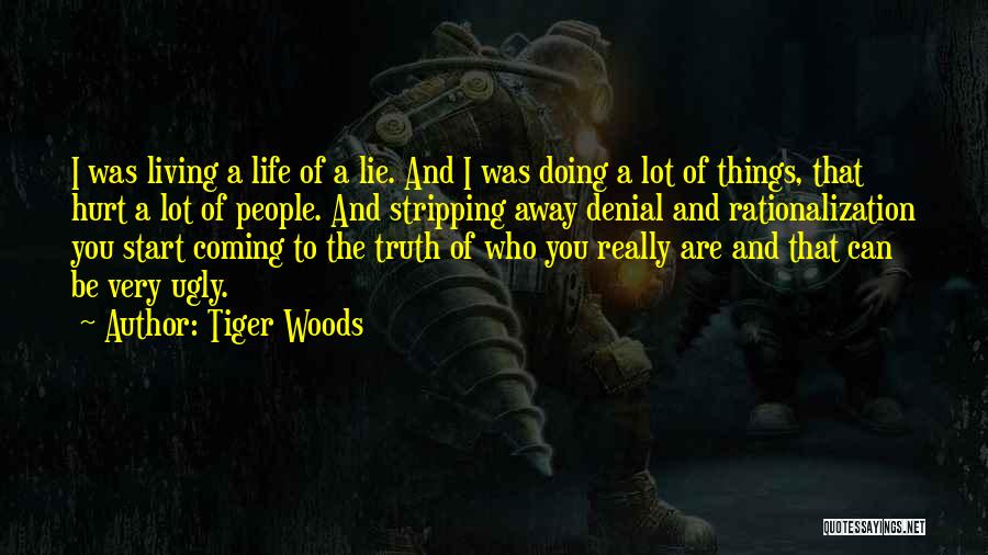 Life Lie Quotes By Tiger Woods
