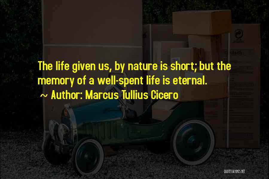 Life Life Is Short Quotes By Marcus Tullius Cicero