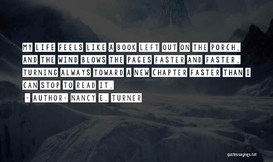 Life Like A Book Quotes By Nancy E. Turner