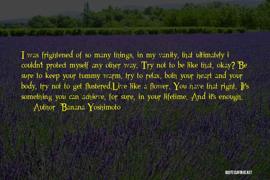 Life Like A Flower Quotes By Banana Yoshimoto