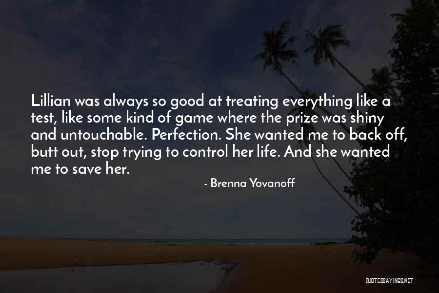 Life Like A Game Quotes By Brenna Yovanoff Life Like A Game Quotes By Brenna Yovanoff