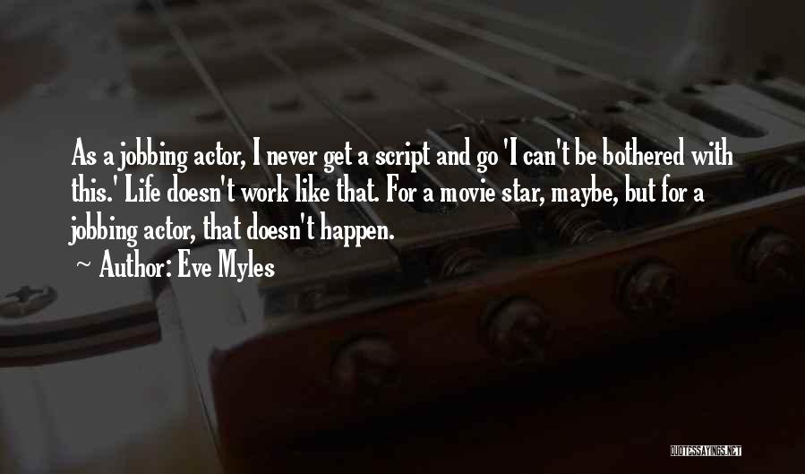 Life Like A Movie Quotes By Eve Myles