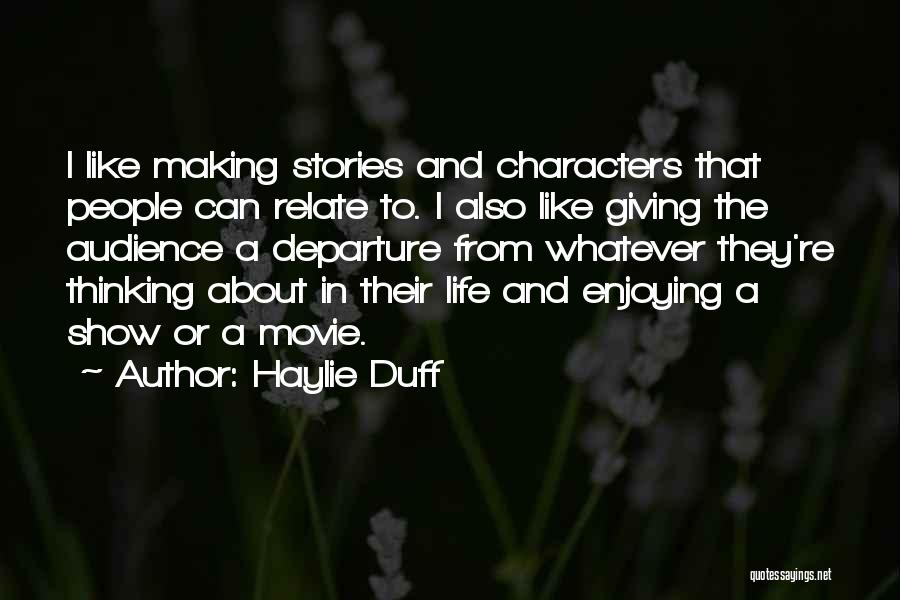 Life Like A Movie Quotes By Haylie Duff