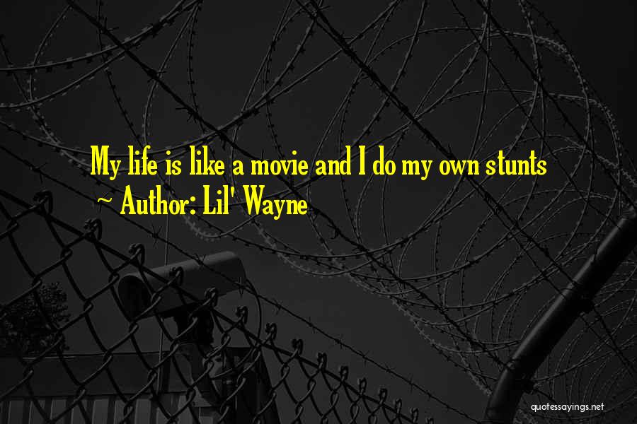 Life Like A Movie Quotes By Lil' Wayne