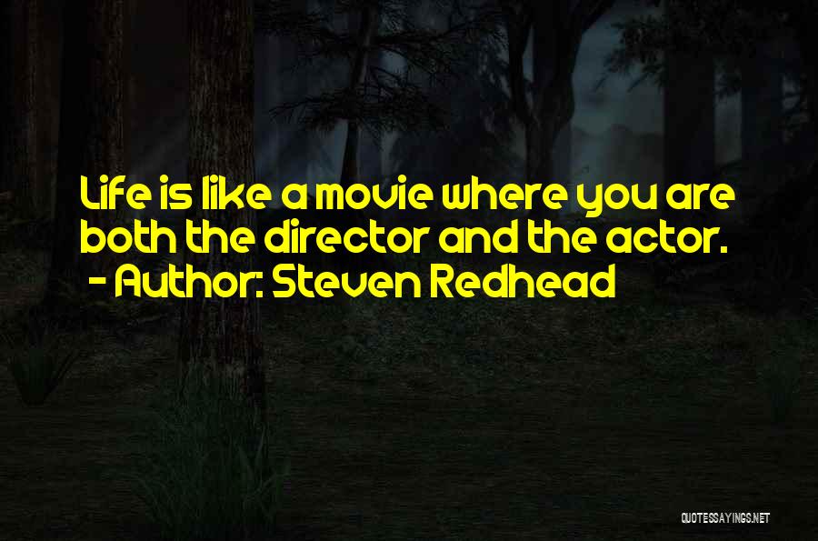 Life Like A Movie Quotes By Steven Redhead