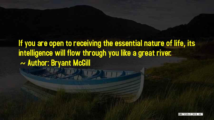 Life Like A River Quotes By Bryant McGill