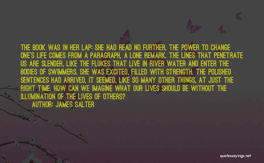 Life Like A River Quotes By James Salter