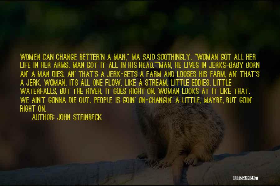 Life Like A River Quotes By John Steinbeck