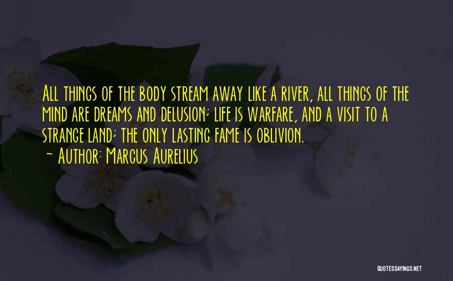 Life Like A River Quotes By Marcus Aurelius