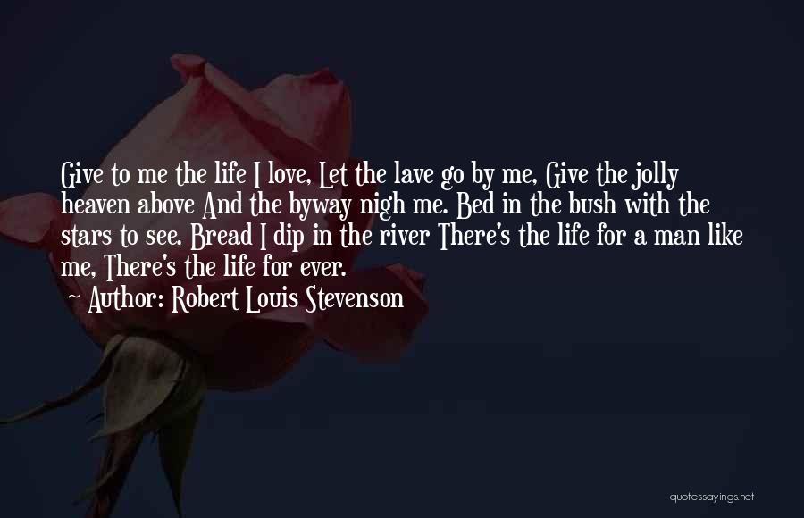 Life Like A River Quotes By Robert Louis Stevenson