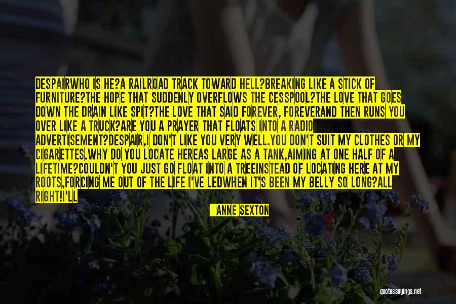 Life Like A Tree Quotes By Anne Sexton Life Like A Tree Quotes By Anne Sexton