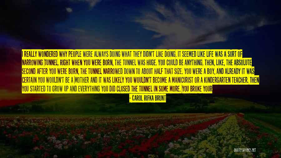 Life Like A Tree Quotes By Carol Rifka Brunt Life Like A Tree Quotes By Carol Rifka Brunt
