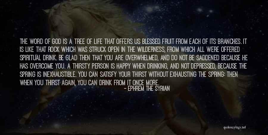 Life Like A Tree Quotes By Ephrem The Syrian