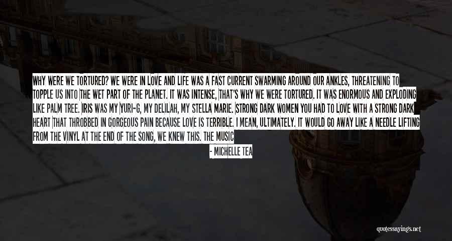Life Like A Tree Quotes By Michelle Tea Life Like A Tree Quotes By Michelle Tea