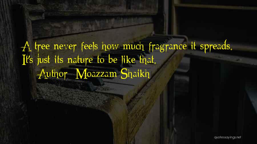 Life Like A Tree Quotes By Moazzam Shaikh