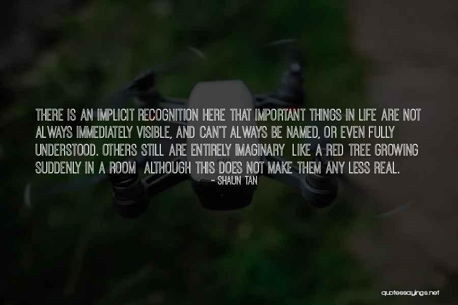 Life Like A Tree Quotes By Shaun Tan Life Like A Tree Quotes By Shaun Tan