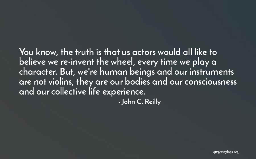 Life Like A Wheel Quotes By John C. Reilly Life Like A Wheel Quotes By John C. Reilly