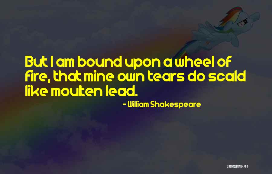 Life Like A Wheel Quotes By William Shakespeare Life Like A Wheel Quotes By William Shakespeare
