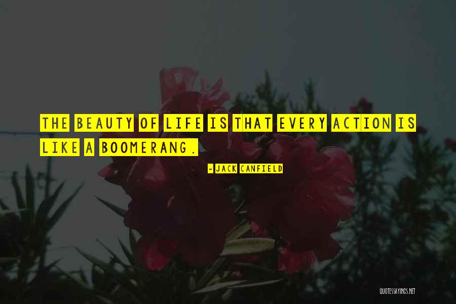 Life Like Boomerang Quotes By Jack Canfield Life Like Boomerang Quotes By Jack Canfield
