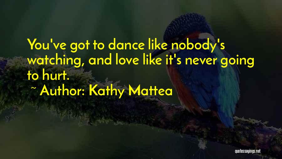 Life Like Dance Quotes By Kathy Mattea