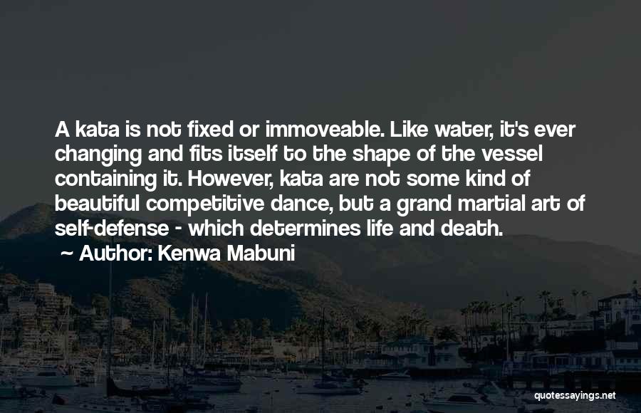 Life Like Dance Quotes By Kenwa Mabuni