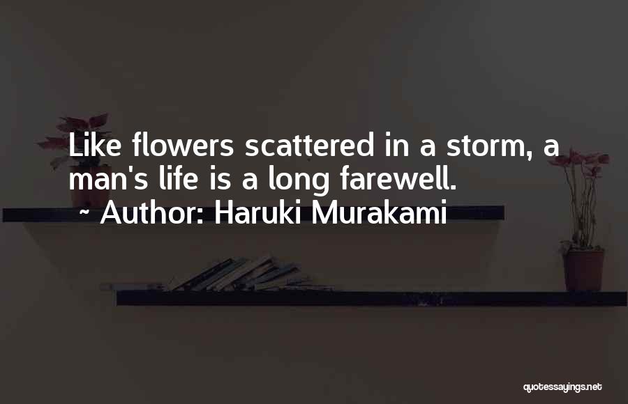 Life Like Flowers Quotes By Haruki Murakami