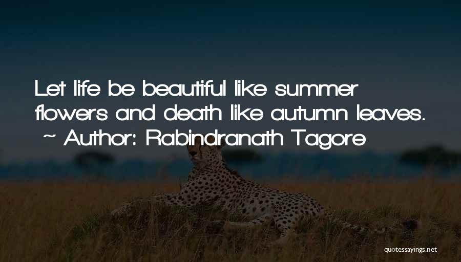 Life Like Flowers Quotes By Rabindranath Tagore