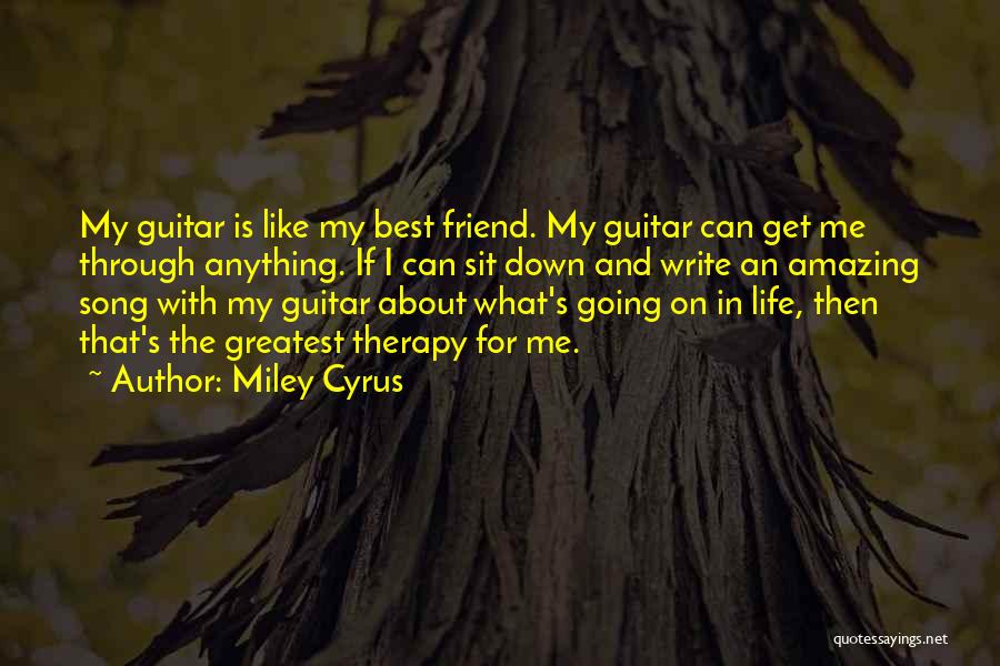 Life Like Guitar Quotes By Miley Cyrus